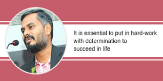 It is essential to put in hard-work with determination to succeed in life, says Dr. Balamurugan. P
